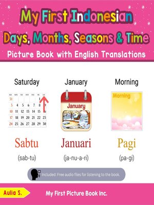 cover image of My First Indonesian Days, Months, Seasons & Time Picture Book with English Translations